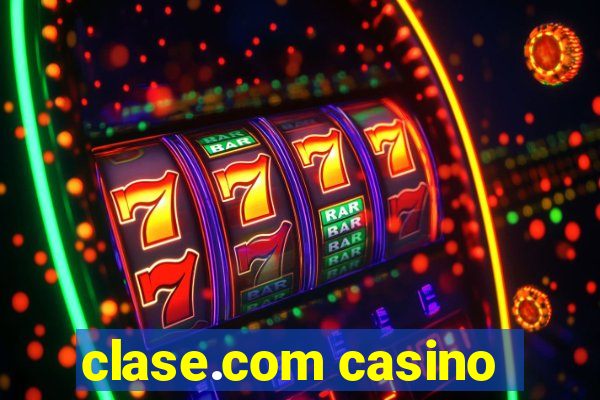 clase.com casino